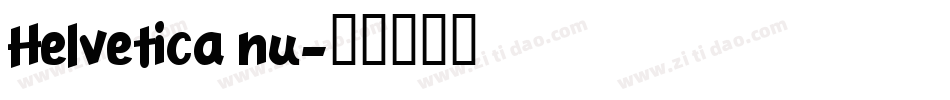 Helvetica nu字体转换